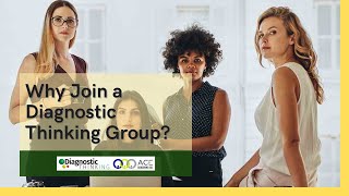 Why Join a Diagnostic Thinking Group?