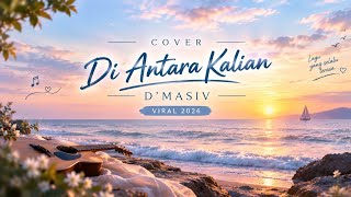 DI ANTARA KALIAN – D’MASIV | T-Young Cover 2026 🎧 Viral & Menyentuh PUNYA ARTI LAIN #tranding #viral