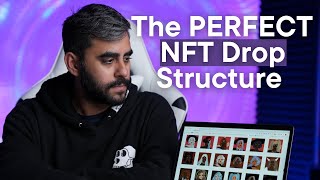 NFT Projects: How Would Be The PERFECT NFT Drop Structure?