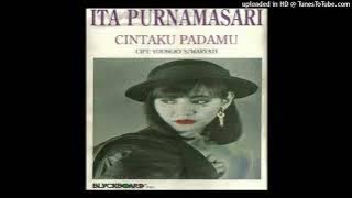Ita Purnamasari - Cintaku Padamu (Remastered) - Composer : Younky Soewarno & Maryati - 1992