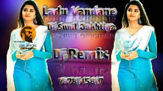 Ladu Vandane Remix Song Punjabi Remix All Song Dj Sunil Jakhtiya