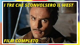 I tre che sconvolsero il West