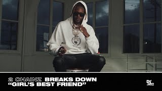 2 Chainz Breaks Down “Girl&#39;s Best Friend” - Track #10 From #ROGTTL