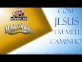 Marco Brasil e Siderley Clein - Com Jesus em meu caminho