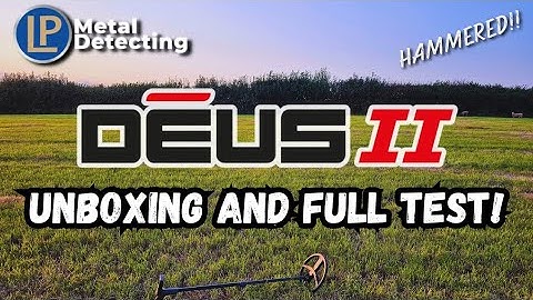 Unboxing and testing the XP Deus 2 metal detector - is it as good as they say?!