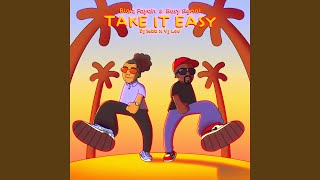 Take it Easy (feat. DJ Sebb) - Blaiz Fayah, Busy Signal, & Vj Lou