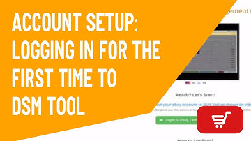 Account Setup - Logging in for the first time to DSM Tool