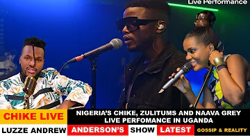 CHIKE LIVE PERFORMANCE IN UGANDA ! ZULITUMS AND NAAVA GREY LIVE ON THE THE CONCERT