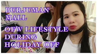 BURJUMAN MALL NAGPAKILAY TESTERS /OFW LIFESTYLE DURING HOLIDAY OFF/EXPLORE DUBAI/JERLIE-OFW CHANNEL