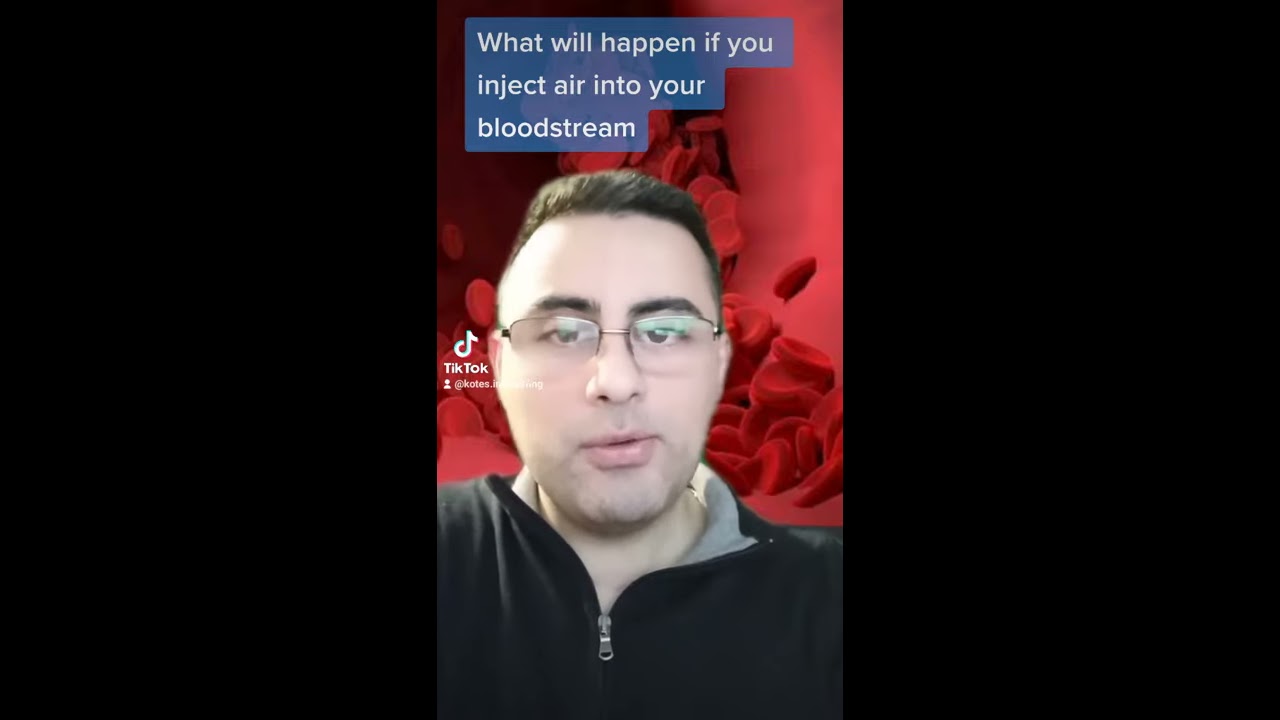 What Will Happen If You Inject Air Into Your Bloodstream 