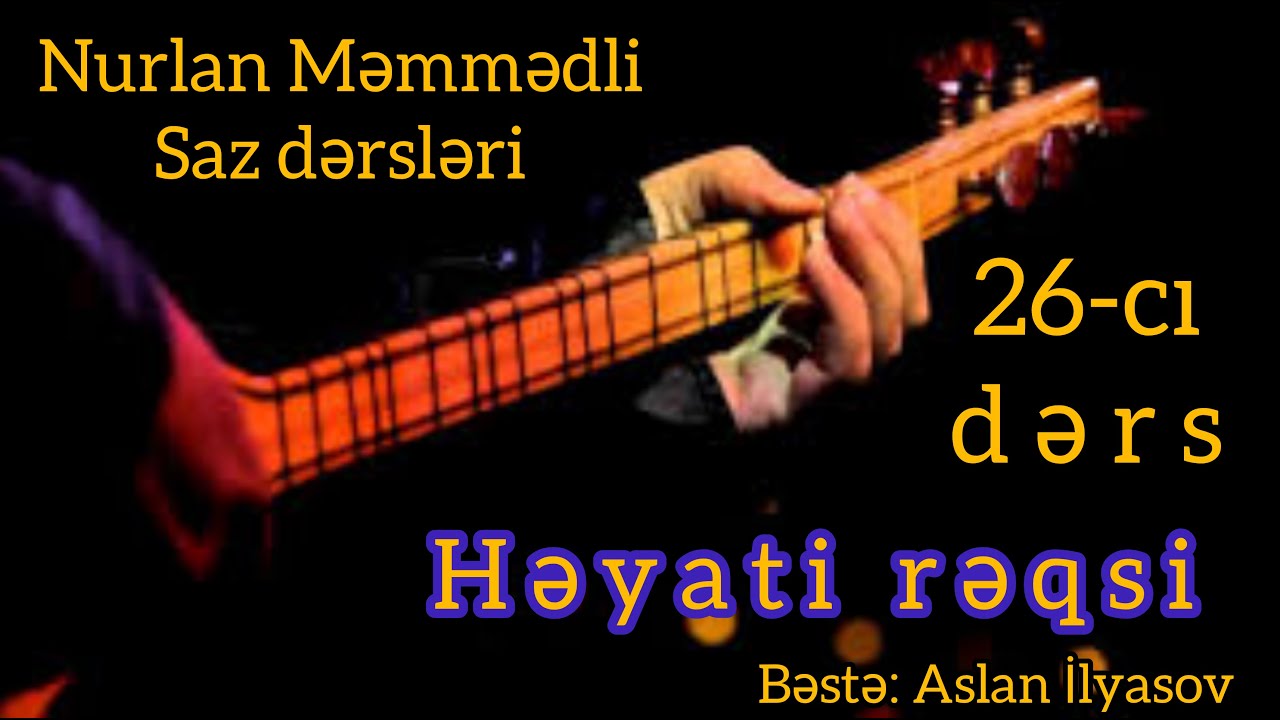Saz dərsləri 2021. 26-cı dərs - Həyati rəqsi #sazdersleri #millisaz #heyatireqsi #Aslanİlyasov