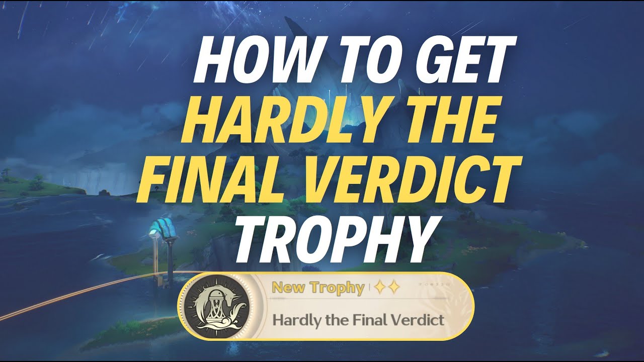 HOW TO GET “HARDLY THE FINAL VERDICT” TROPHY - Wuthering Waves - YouTube