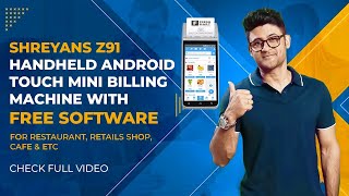 Shreyans Z91 Handheld Android Touch Mini Billing Machine with Free Software screenshot 2