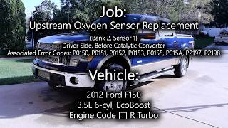 2012 F150, 3.5L, O2 Sensor Replacement, Bank 2 Sensor 1, P0150, P0151, P0152, P0153, P0155, Upstream