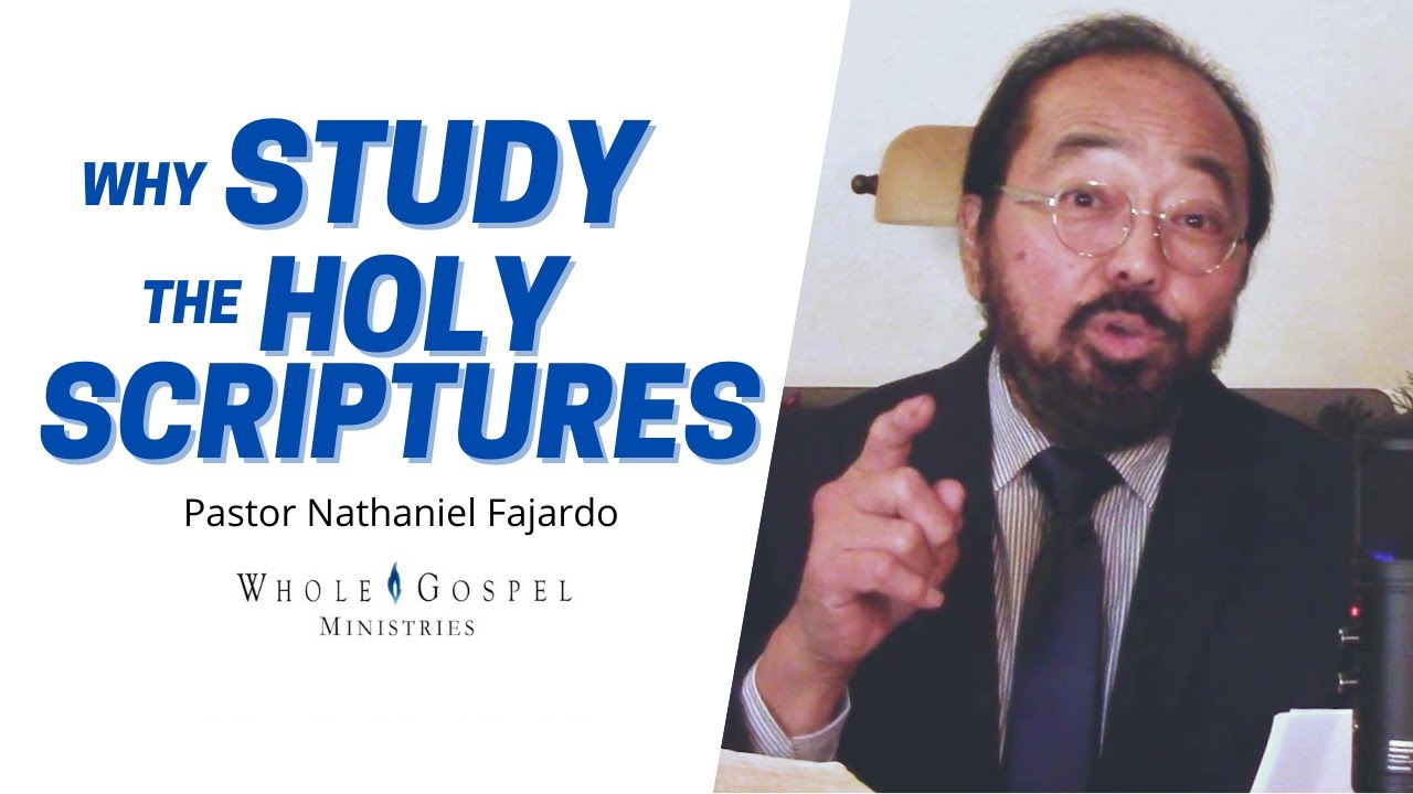 Why Study The Holy Scriptures?