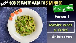 Reteta de paste super rapidă si sanatoasa: Sos de paste cu mazare verde si fetica #mancarebebelusi,