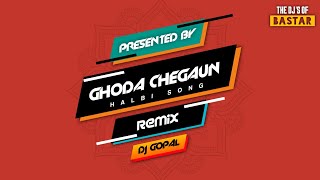 Ghoda Chegaun (Halbi song) DJ Gopal Exclusive