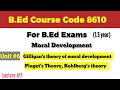 8610 unit 6| Lawrence Kohlberg theory| course Code AIOU 8610 lectures