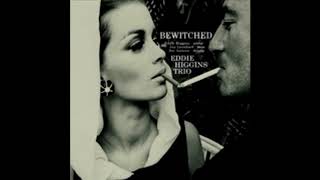 Eddie Higgins Trio - Bewitched (2001)