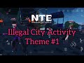 Neverness to Everness (NTE): Illegal City Activity Music: Theme 1