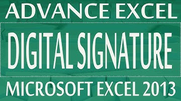 Mark a Digital Signature in Excel 2013 - (Theory Module 01-Class #11)
