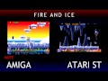 Amiga 500 V Atari ST - Fire And Ice