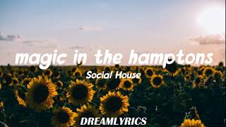 Video thumbnail of "Magic In The Hamptons (Lyrics) - Social House"