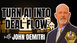 AI For Real Estate Agents: Phone Bots, Lead Nurture & Investing Tips With John Demitri