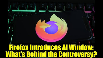 Firefox Introduces AI Window: What