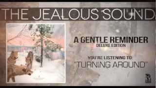 Watch Jealous Sound Turning Around video
