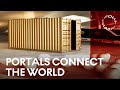 These Portals Connect the World