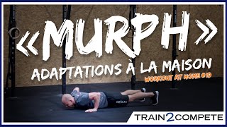 WOD HERO "MURPH" - Conseils, stratégies et adaptations à la maison || CrossFit au poids du corps #19