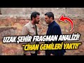 CİHAN GEMİLERİ YAKTI! "Dünya Karşıma Dikilsin Tanımam!" | Uzak Şehir 42. Bölüm 2. Fragman Analizi