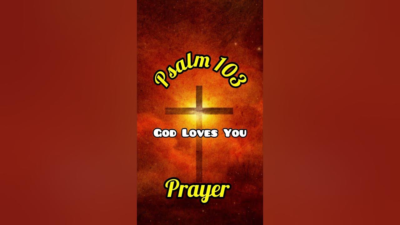psalm-103-prayer-god-loves-you-shorts-prayer-psalms-youtube