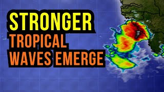 Stronger Tropical Waves Emerging...