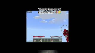 THERE'S is No best worst enchantment on Minecraft 🥀😭#minecraft#short