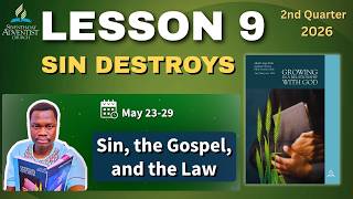 📘 Sabbath School Lesson 9 SUMMARY | Sin, the Gospel, and the Law | May 23–29, 2026