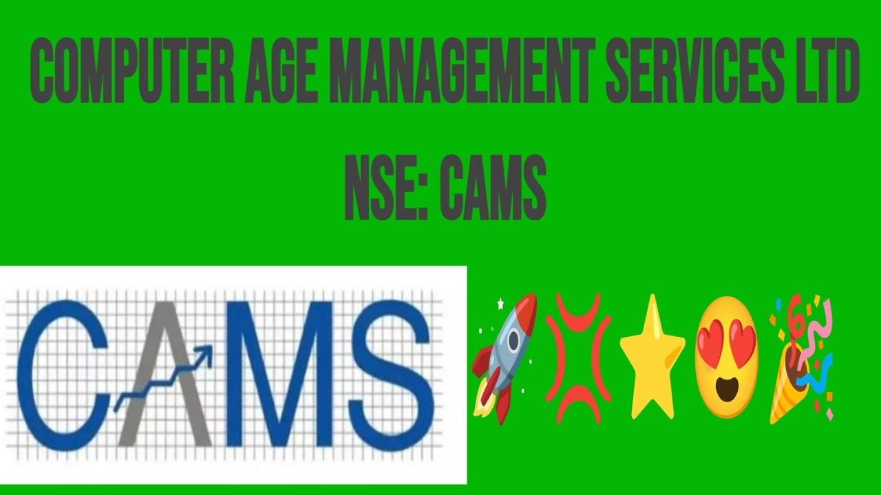 🎉⭐🎁♾️🌟💥💫Computer Age Management Services Ltd🎉😍💢🎁💥💫NSE: CAMS🎉⭐🎁♾️💥💫