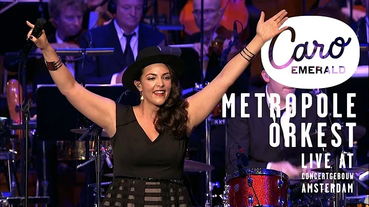 Caro Emerald & Metropole Orkest - Live @ Het Conce...