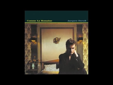 Jacques Duvall — Jacques Duvall - Comme la romaine - full Album