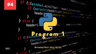 Program 1 #4 | Cara Menampilkan Data dalam Tabel MySQL di Python