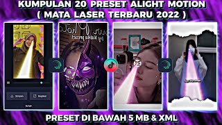 KUMPULAN 20 PRESET BASE ALIGHT MOTION JEDAG JEDUG MATA LASER TERBARU 2022 | PRESET DIBAWAH 5MB & XML