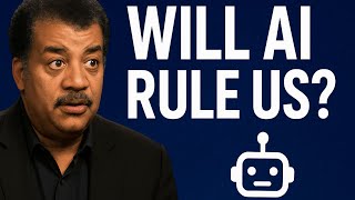 Neil deGrasse Tyson Reveals How AI Will Change the World