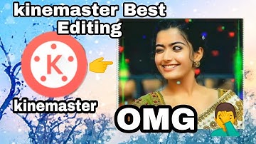 Rashmika Mandanna photo video editing Kinemaster WhatsApp status video editing 🔥