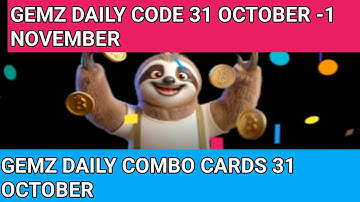 31 Oct -1Nov Gemz daily code & combo cards|gemz combo cards 31 October |Gemz daily code 31 Oct -1Nov