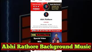 How To Download Abhi Rathore Background Music।। Abhi Rathore जैसा Background Music कैसे लगाएं।। screenshot 1