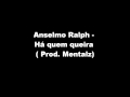 Anselmo ralph - Há quem queira ( Mentalz Remix) Mp3