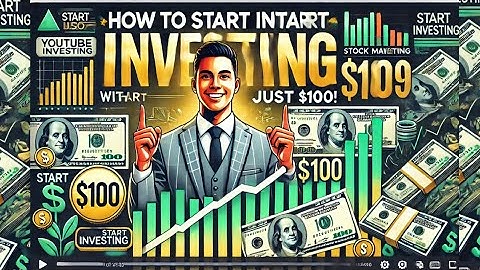 "How to Start Investing with Just $100: Beginner