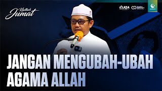 Jangan Mengubah-Ubah Agama Allah | Ustaz Fadlan Akbar, Lc., M.H.I.
