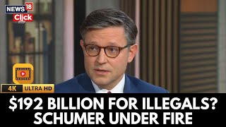 Mike Johnson Accuses Chuck Schumer Of Redirecting $192.8 Billion To Illegal Immigrants | 4K